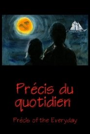 Précis du quotidien movie poster