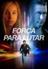 Poster do filme Força Para Lutar