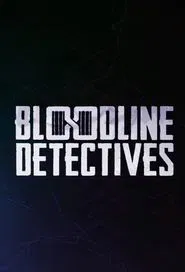 Bloodline Detectives tv show poster