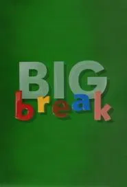 Big Break tv show poster