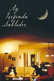 Ay, Işığında Saklıdır movie poster