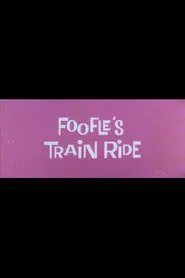 Foofle's Train Ride movie poster