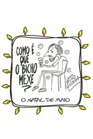 Como é que o Bicho Mexe - O Natal de Maio movie poster