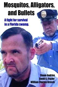 Poster do filme Mosquitos, Alligators, and Bullets