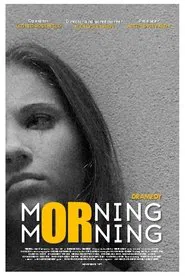 Morning or Morning movie poster