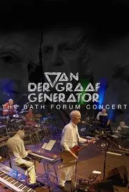 Van der Graaf Generator: The Bath Forum Concert movie poster