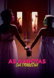 Poster do filme As Garotas Da Tragédia