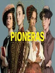Pioneras tv show poster