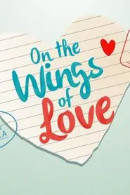 Poster da série On The Wings of Love
