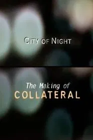 City of Night: The Making of 'Collateral' movie poster