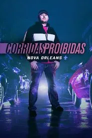Poster da série Corridas Proibidas: Nova Orleans