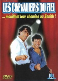 Les Chevaliers du Fiel : Mouillent leur chemise au Zénith movie poster