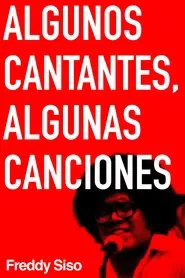 Algunos cantantes, algunas canciones movie poster