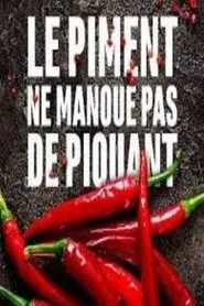 Poster do filme Le piment ne manque pas de piquant