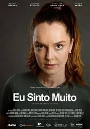 Eu Sinto Muito movie poster