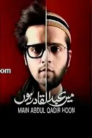 Main Abdul Qadir Hoon tv show poster