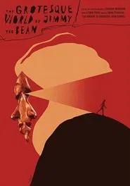 Poster do filme The Grotesque World of Jimmy the Bean