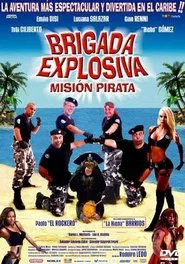 Brigada Explosiva: misión pirata movie poster