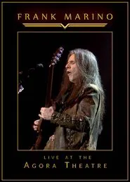 Frank Marino - Live At The Agora Theatre movie poster