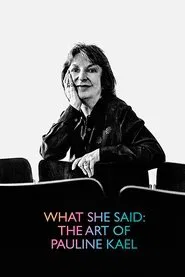 What She Said: The Art of Pauline Kael movie poster
