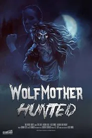Wolf Mother: Hunted movie poster