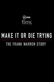 Make It or Die Trying: The Frank Warren Story movie poster