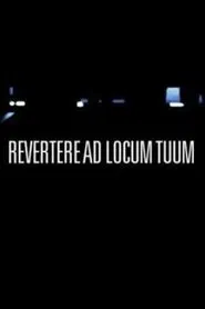 Poster do filme Revertere Ad Locum Tuum