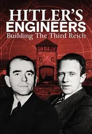 Hitler's Engineers: Building the Third Reich tv show poster
