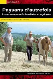 Paysans d'autrefois, les communautés familiales et agricoles movie poster
