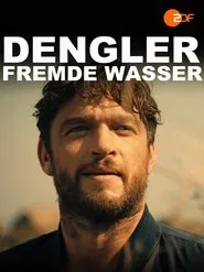 Poster do filme Dengler Fremde Wasser