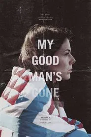 My Good Man's Gone movie poster