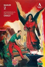 Gustav Mahler - Symphony No.  2 (Riccardo Chailly, Leipzig Gewandhaus Orchestra) movie poster
