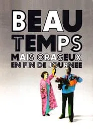 Poster do filme Beau temps mais orageux en fin de journée