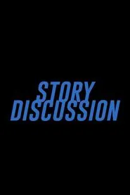 Story Discussion movie poster