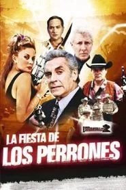 La Fiesta De Los Perrones movie poster