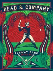 Dead & Company 2016-07-15 Fenway Park, Boston, MA movie poster