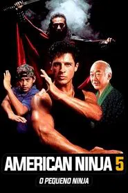 Poster do filme American Ninja 5: O Pequeno Ninja