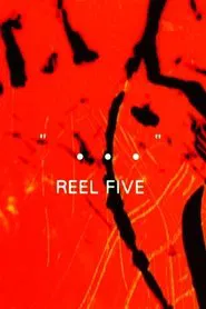 "..." Reel 5 movie poster