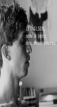 Leonilson, sob o Peso dos Meus Amores movie poster