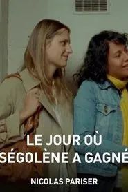 Poster do filme Le Jour où Ségolène a gagné