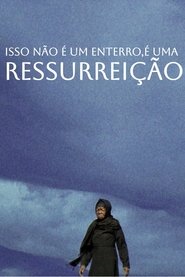 Poster do filme Isso Não é um Enterro, é uma Ressurreição