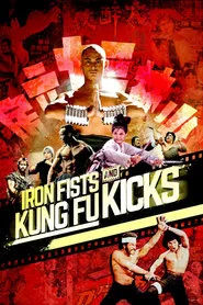 Iron Fists and Kung Fu Kicks movie poster