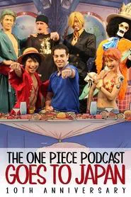 The One Piece Podcast Goes To Japan movie poster