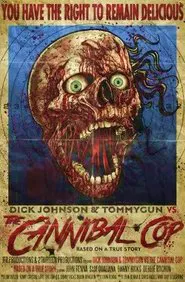 Dick Johnson & Tommygun vs. The Cannibal Cop movie poster