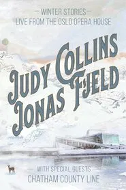 Judy Collins & Jonas Fjeld - Winter Stories: Live From the Oslo Opera House movie poster