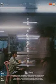 I DON'T BELONG ON EARTH movie poster