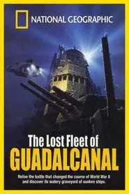 National Geographic: The Lost Fleet of Guadalcanal movie poster