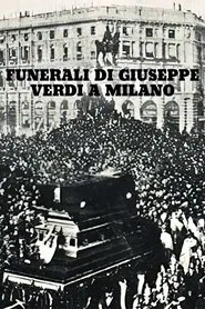 I Funerali di Giuseppe Verdi movie poster