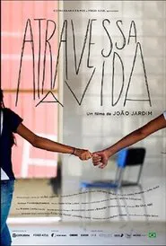 Atravessa a Vida movie poster