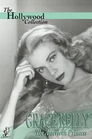 Grace Kelly: The American Princess movie poster